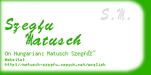 szegfu matusch business card